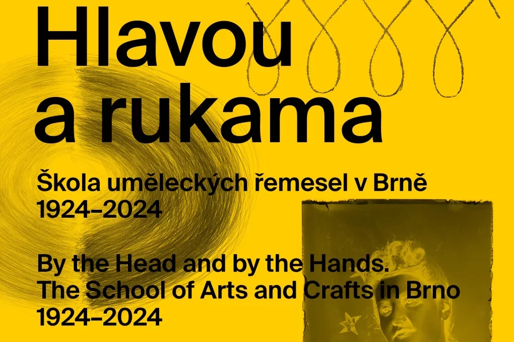 By the Head and by the Hands. The School of Arts and Crafts in Brno 1924–2024